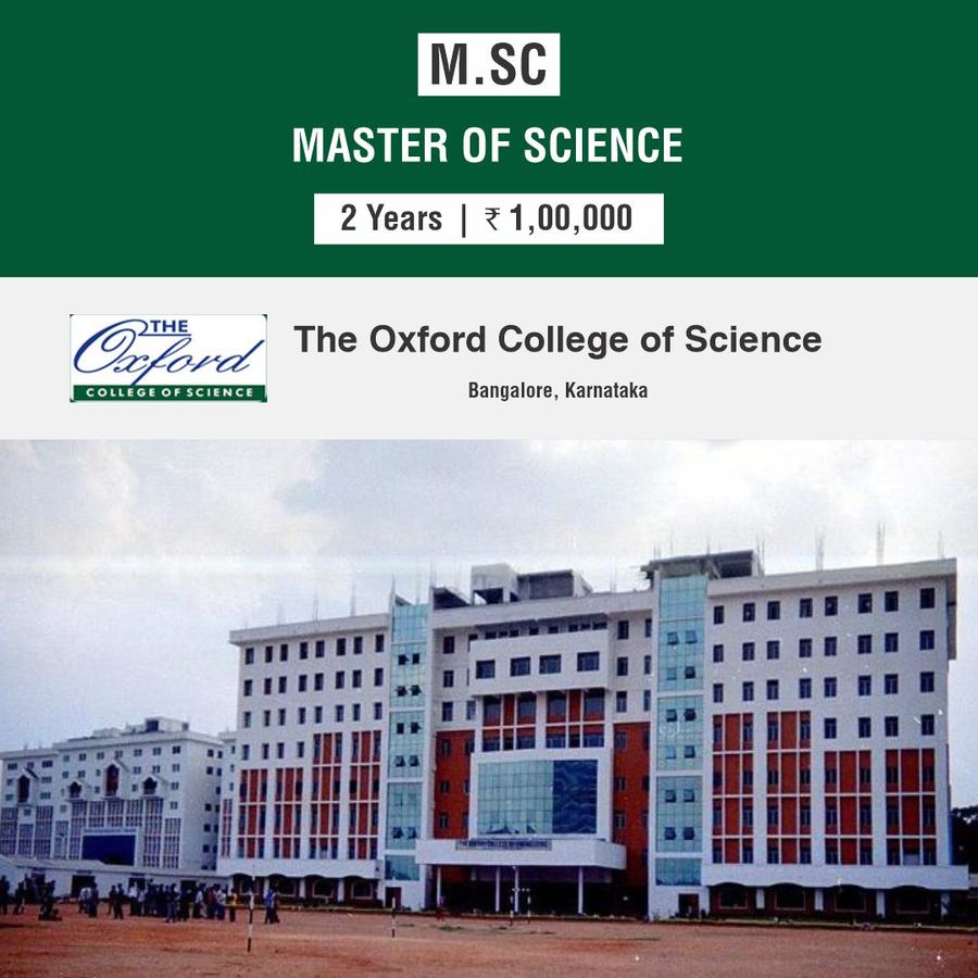 Master of Science [M.Sc] at The Oxford College of Science, Bengaluru/Bangalore